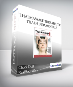 Chuck Duff - RealBodyWork - Thai Massage Therapeutic Thai Fundamentals