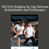 Chuck Wolf - IDEAFit Bridging the Gap Between Rehabilitation and Performance: Multidirectional Movement