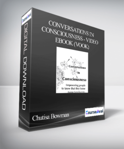 Chutisa Bowman - Conversations in Consciousness - Video eBook (VOOK)