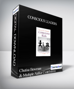 Chutisa Bowman & Multiple Author Contributions - Conscious Leaders