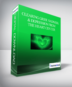 Clearing Grief. Sadness. & Depression from the Heart Center