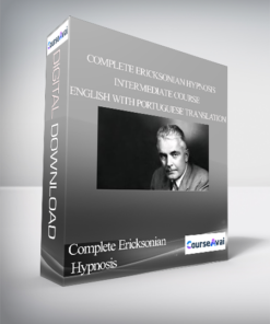 Complete Ericksonian Hypnosis - Intermediate course - English with Portuguese translation