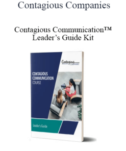 Contagious Companies - Contagious Communication™ Leader’s Guide Kit