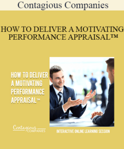 Contagious Companies - HOW TO DELIVER A MOTIVATING PERFORMANCE APPRAISAL™
