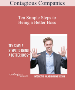 Contagious Companies - Ten Simple Steps to Being a Better Boss