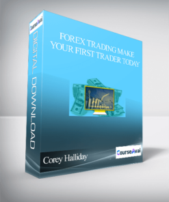 Corey Halliday – Forex Trading Make Your First Trader Today