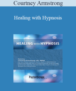 Courtney Armstrong - Healing with Hypnosis