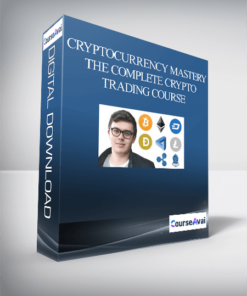 Cryptocurrency Mastery: The Complete Crypto Trading Course