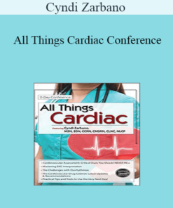 Cyndi Zarbano - All Things Cardiac Conference: Day One: Cardiac Nursing Essentials