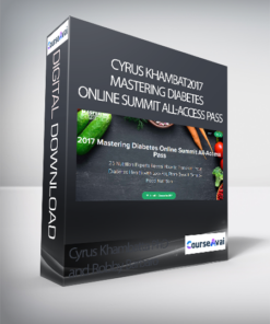 Cyrus Khambatta PhD and Robby Barbaro - 2017 Mastering Diabetes Online Summit All-Access Pass