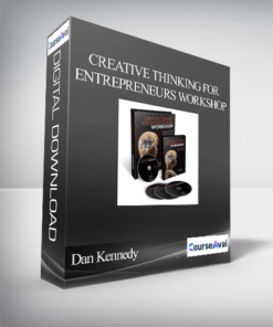 Dan Kennedy – Creative Thinking For Entrepreneurs Workshop