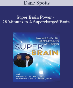 Dane Spotts - Super Brain Power - 28 Minutes to A Supercharged Brain