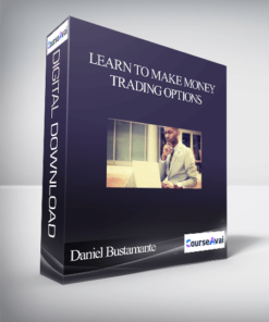 Daniel Bustamante – Learn to Make Money Trading Options
