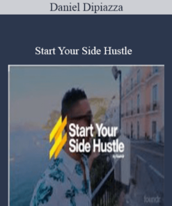 Daniel Dipiazza - Start Your Side Hustle
