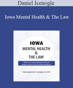 Daniel Icenogle - Iowa Mental Health & The Law