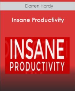 Darren Hardy - Insane Productivity