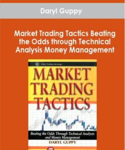 Daryl Guppy - Market Trading Tactics - Beating the Odds through Technical Analysis and Money Management