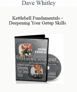 Dave Whitley - Kettlebell Fundamentals - Deepening Your Getup Skills