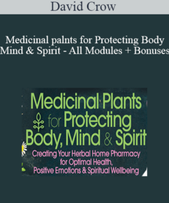 David Crow - Medicinal palnts for Protecting Body
