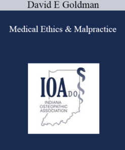 David E Goldman - Medical Ethics & Malpractice: Before & During the COVID-19 Pandemic