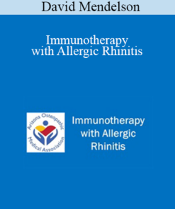 David Mendelson - Immunotherapy with Allergic Rhinitis