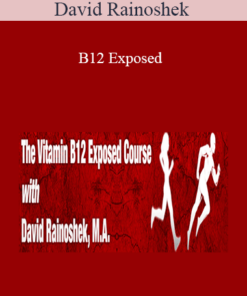 David Rainoshek - B12 Exposed