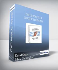 David Shade and Mark Cunningham – The Secrets of Erotic Hypnosis