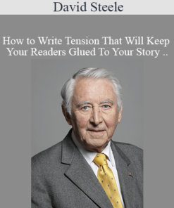 David Steele - How to Write Tension That Will Keep Your Readers Glued To Your Story On Demand Training