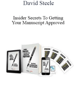 David Steele - Insider Secrets To Getting Your Manuscript Approved
