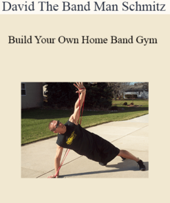David "The Band Man" Schmitz - Build Your Own Home Band Gym