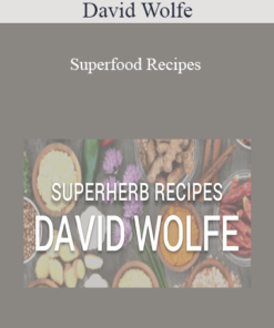 David Wolfe - Superfood Recipes