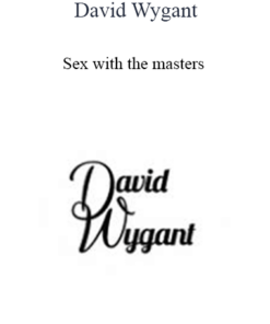 David Wygant - Sex with the masters
