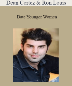 Dean Cortez & Ron Louis - Date Younger Women