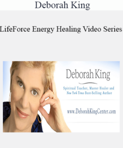 Deborah King - LifeForce Energy Healing Video Series
