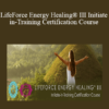 Deborah King - LifeForce Energy Healing® III Initiate-in-Training Certification Course