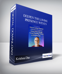 Deepen the Loving Presence Within & Develop Inner Strength Through Devotional Chanting With Krishna Das