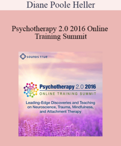 Diane Poole Heller - Psychotherapy 2.0 2016 Online Training Summit