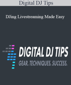 Digital DJ Tips - DJing Livestreaming Made Easy