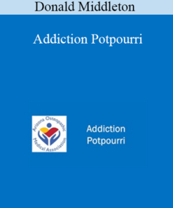 Donald Middleton - Addiction Potpourri