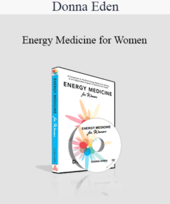 Donna Eden - Energy Medicine for Women