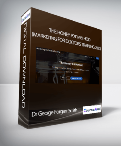Dr George Forgan-Smith - The Honey Pot Method (Marketing For Doctors Training 2020)