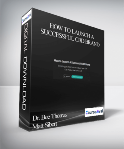 Dr. Bee Thomas and Matt Sibert – How to Launch A Successful CBD Brand