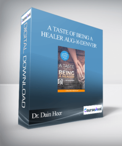 Dr. Dain Heer - A Taste of Being a Healer Aug-16 Denver