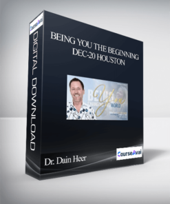 Dr. Dain Heer - Being You the Beginning Dec-20 Houston