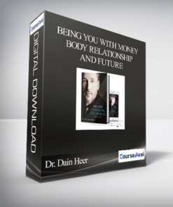 Dr. Dain Heer - Being You with Money Body Relationship and Future