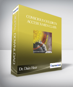 Dr. Dain Heer - Conscious Children Access X-Men Class