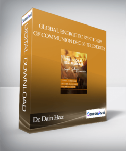 Dr. Dain Heer - Global Energetic Synthesis of Communion Dec-16 Teleseries