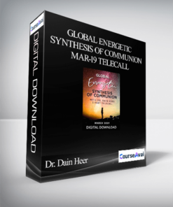 Dr. Dain Heer - Global Energetic Synthesis of Communion Mar-19 Telecall