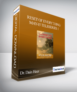 Dr. Dain Heer - Reset of Everything May-15 Teleseries 1