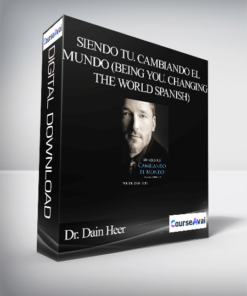 Dr. Dain Heer - Siendo Tu. Cambiando El Mundo (Being You. Changing the World Spanish)